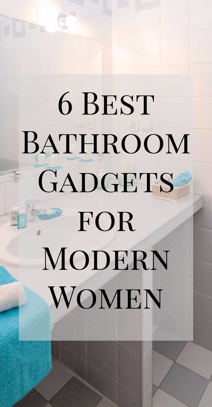 http://www.prettyopinionated.com/wp-content/uploads/2017/07/6-Best-Bathroom-Gadgets-Modern-Women-720x1380.jpg