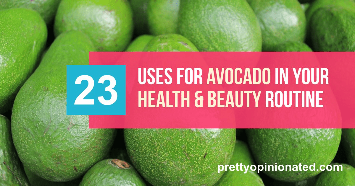 23 Spectacular Health & Beauty Uses for Avocados